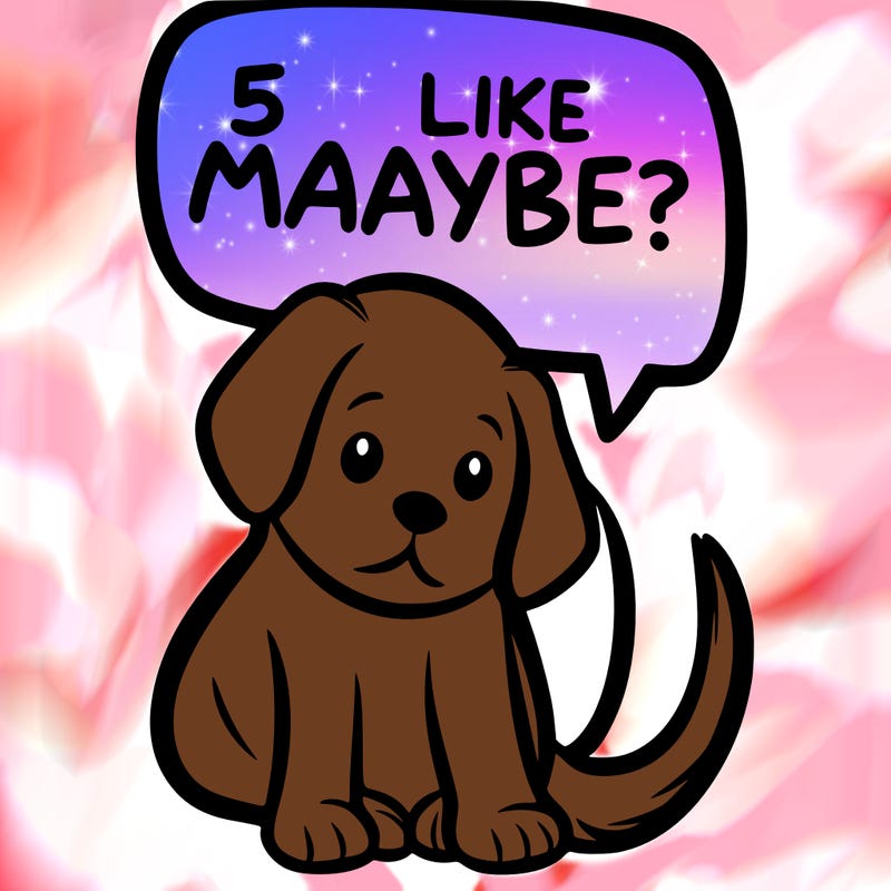 a puppy that says 5 like maybe
