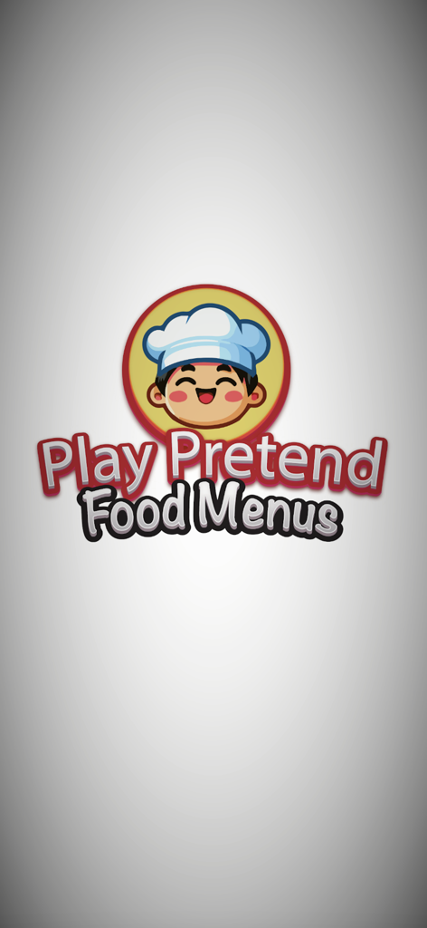 Play Pretend Food Menus - Launch screen of Play Pretend Food Menus app with a smiling cartoon chef logo