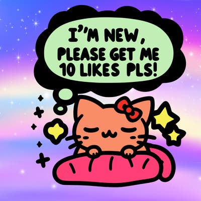 kitty taking a nap dream talking and saying "i'm new, please get me at least 10 likes pls!!"