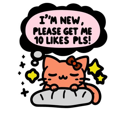 kitty taking a nap dream talking and saying "i'm new, please get me at least 10 likes pls!!"