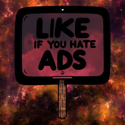 a sign that says like if you hate ads