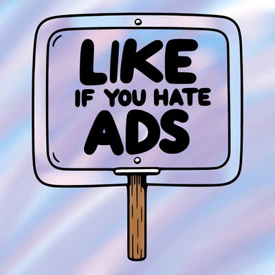 a sign that says like if you hate ads