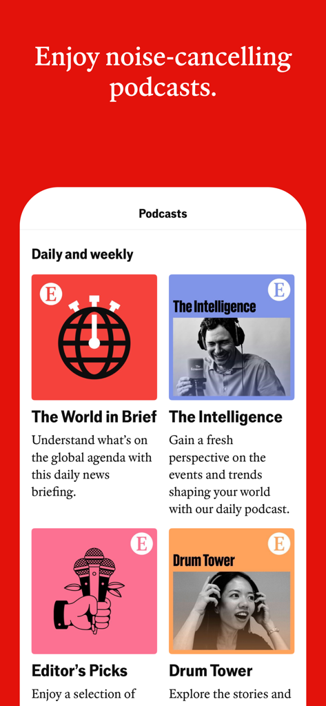 A screenshot of The Economist app showing various podcasts including The World in Brief and The Intelligence under the headline Enjoy noise-cancelling podcasts.
