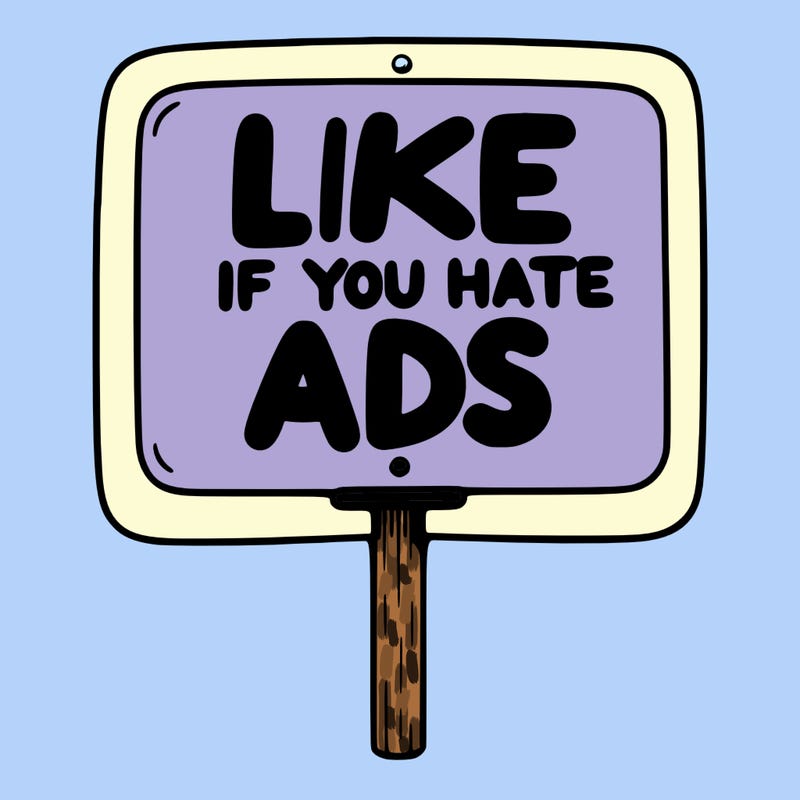 a sign that says like if you hate ads