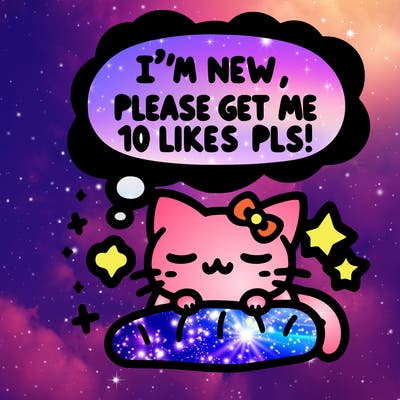 kitty taking a nap dream talking and saying "i'm new, please get me at least 10 likes pls!!"