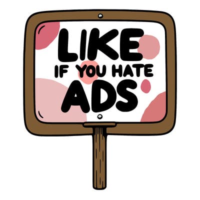 a sign that says like if you hate ads
