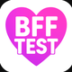 BFF Test: Real Ones