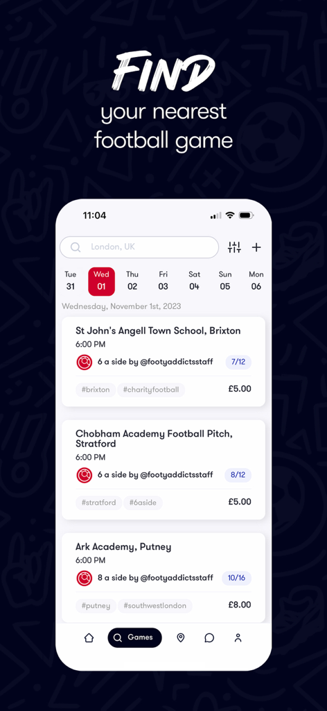 Footy Addicts: Play Football - Footy Addicts app interface showing a list of nearby football games with times and prices