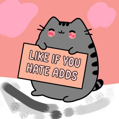 a kawii pusheen cat holding a sign that says like if you hate adds