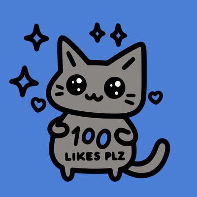 cat saying 100 likes plz