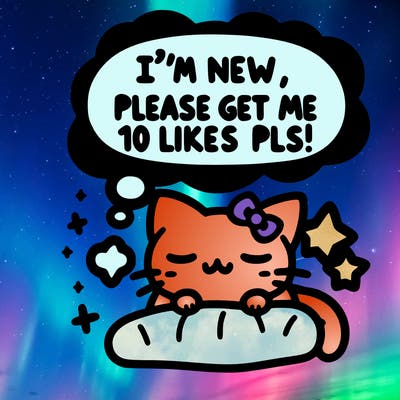 kitty taking a nap dream talking and saying "i'm new, please get me at least 10 likes pls!!"