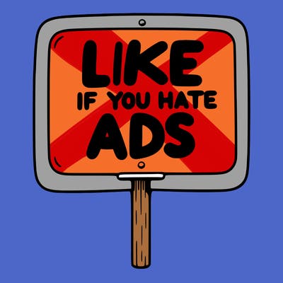 a sign that says like if you hate ads