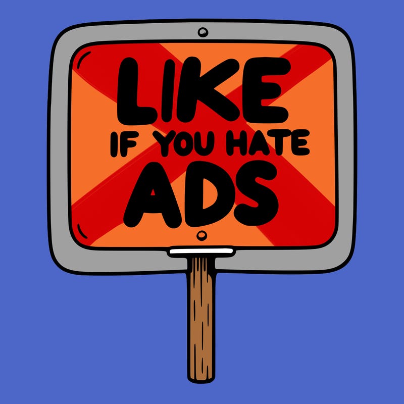 a sign that says like if you hate ads