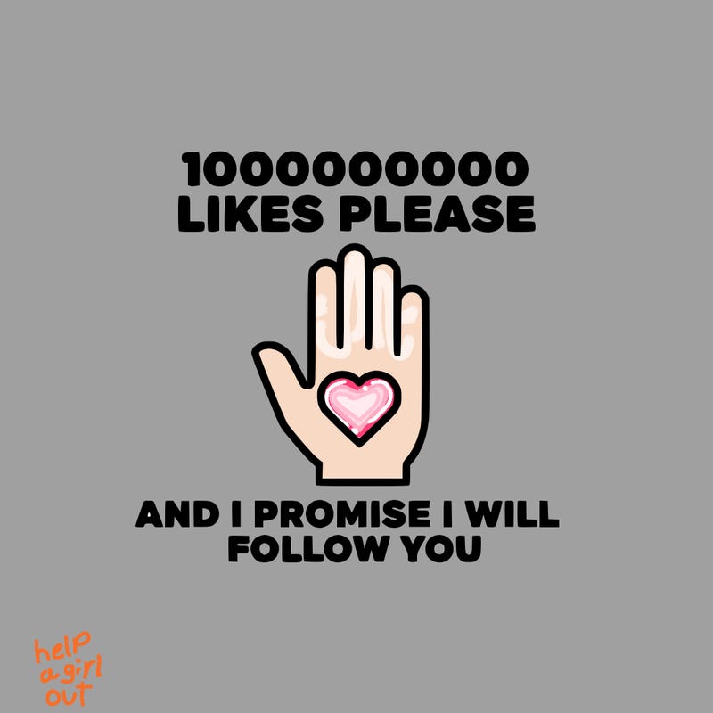 100000000000 likes please and i promise i will follow you