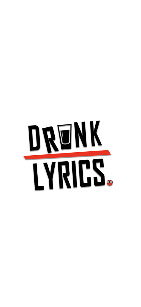 Drunk Lyrics mobile app splash screen logo featuring bold black text and a red line