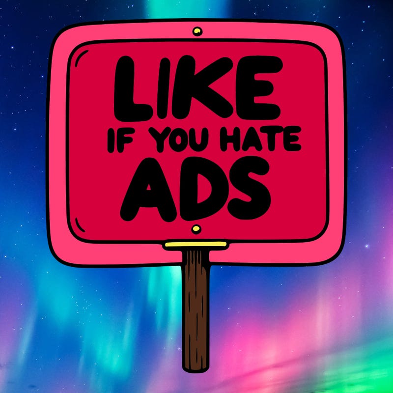 a sign that says like if you hate ads