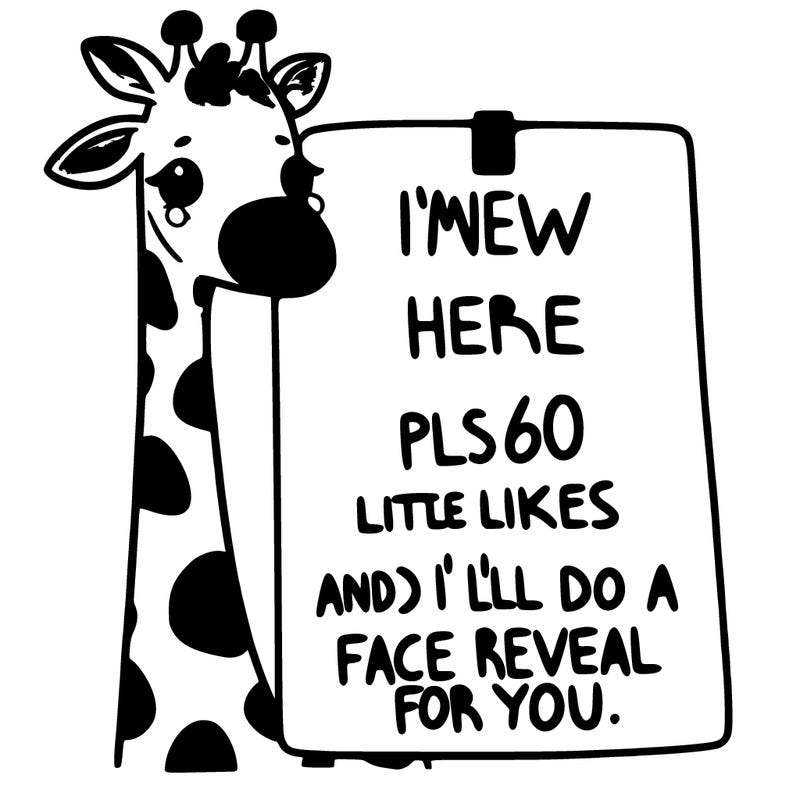giraffe with a sign that says i’m new here pls 60 likes and i’ll do a face reveal for you
