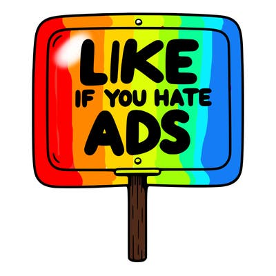 a sign that says like if you hate ads
