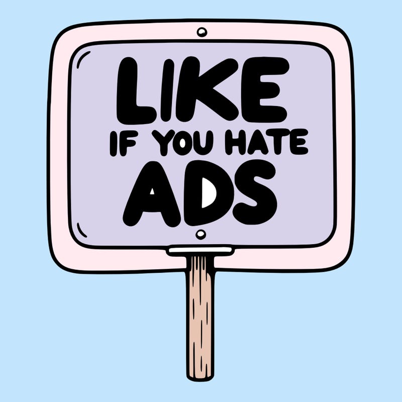 a sign that says like if you hate ads