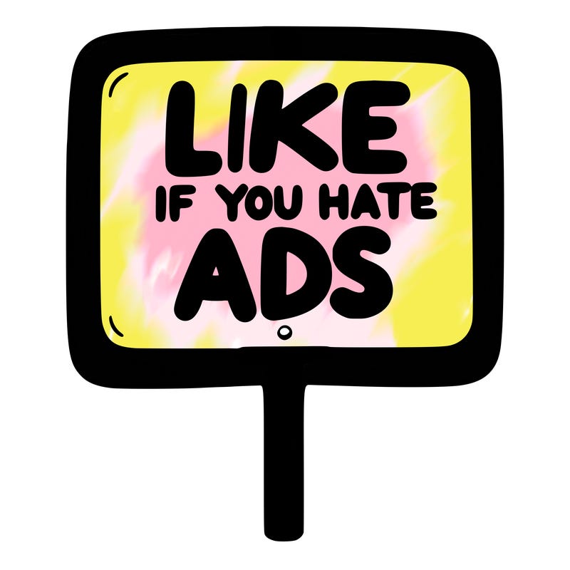 a sign that says like if you hate ads