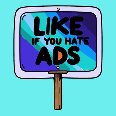 a sign that says like if you hate ads