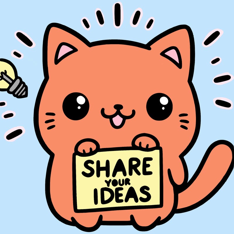 a cute cat saying share your ideas