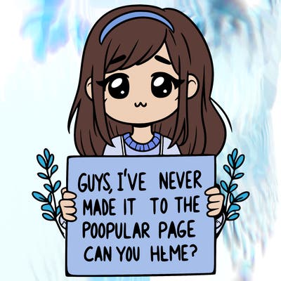 a girl holding up a sign that says, guys, i’ve never made it to the popular page, can you help me?