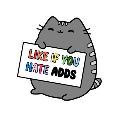 a kawii pusheen cat holding a sign that says like if you hate adds