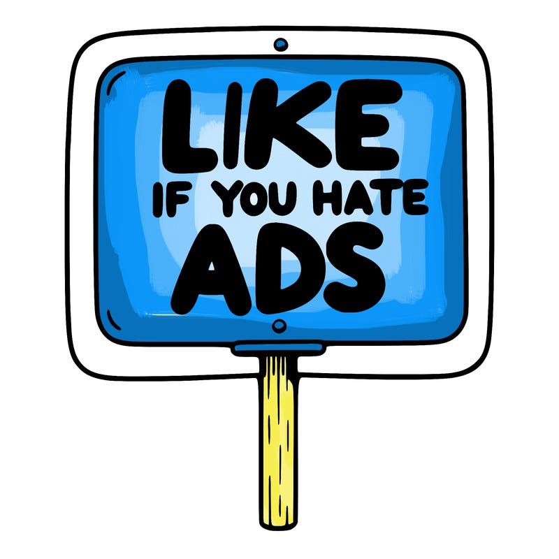 a sign that says like if you hate ads