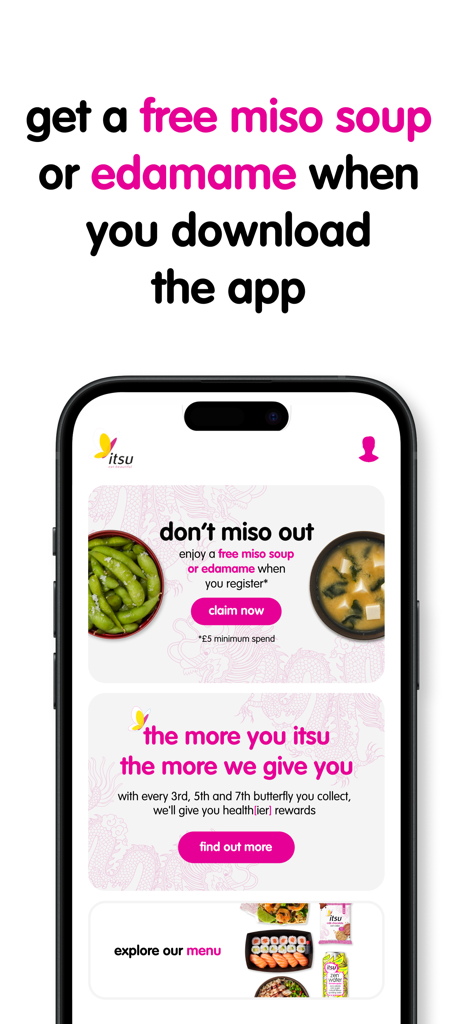 itsu rewards - Itsu rewards app interface showing a promotional offer for free miso soup or edamame for new users on their first visit
