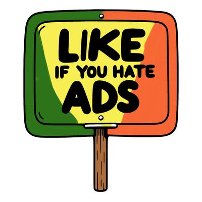 a sign that says like if you hate ads