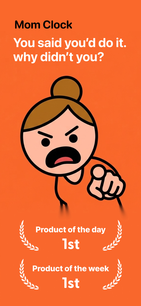 Angry mother character pointing with the text You said you would do it why didnt you and product awards