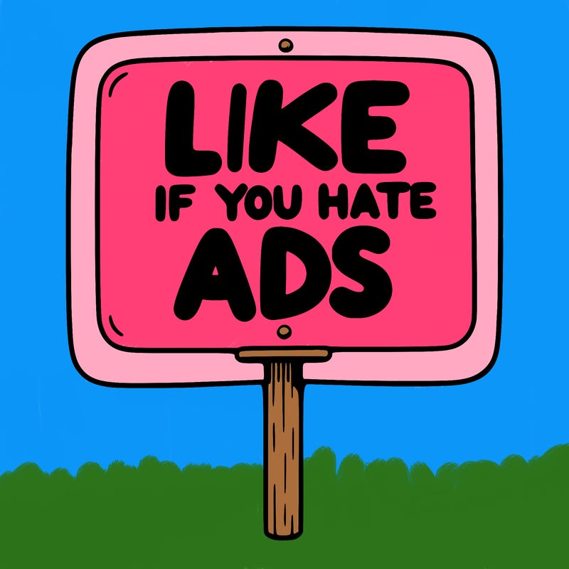 a sign that says like if you hate ads