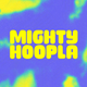 Mighty Hoopla 2026