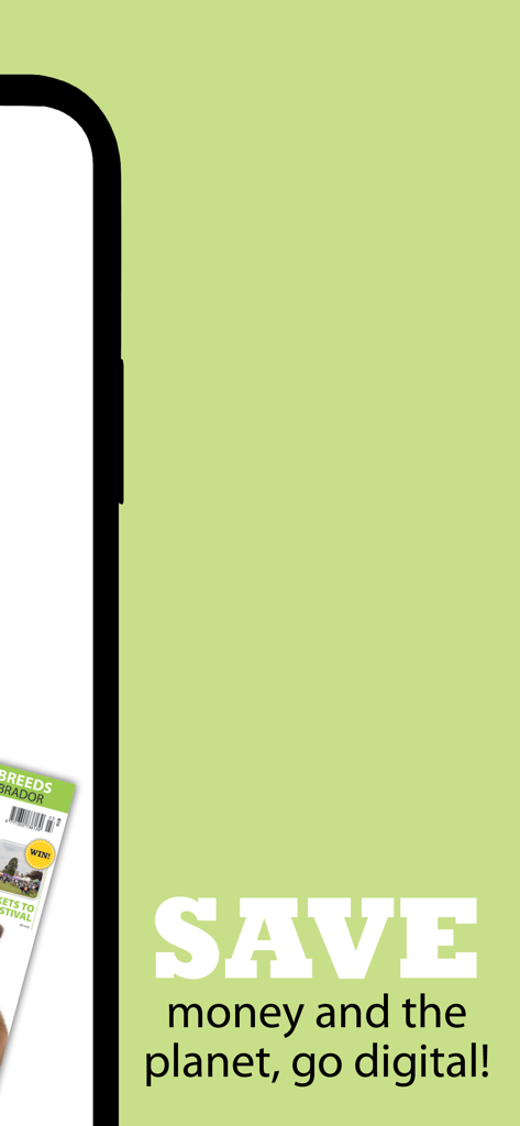 Your Dog - A promotional screen for the Your Dog app with text highlighting the benefits of digital magazines for saving money and the planet.