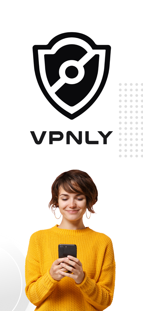 VPNLY - VPN Unlimited Proxy - VPNLY logo and a young woman smiling while using her smartphone