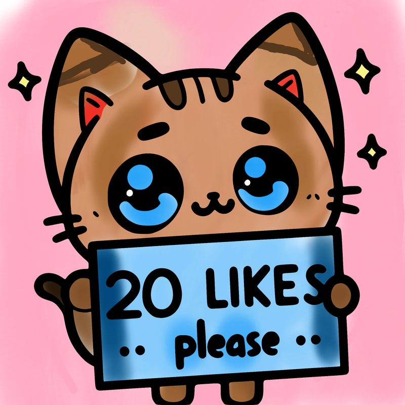 a cat that is holding a sign that says 20 likes please