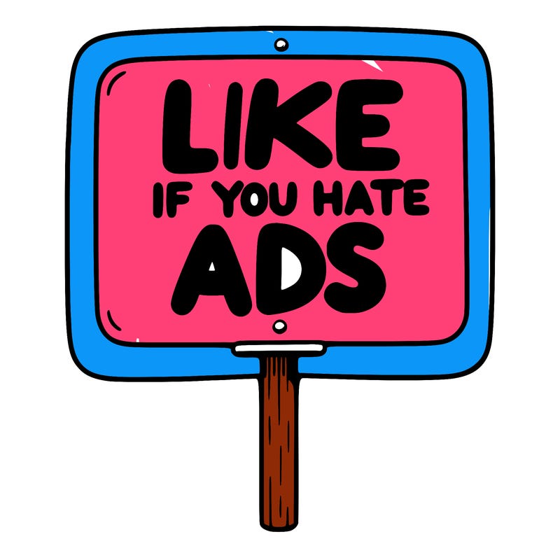 a sign that says like if you hate ads