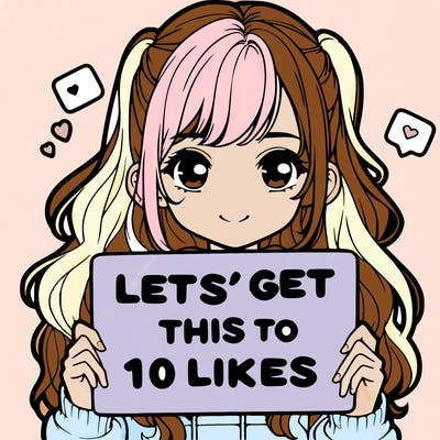 girl holding up sign that says let’s get this to 10 likes realistic