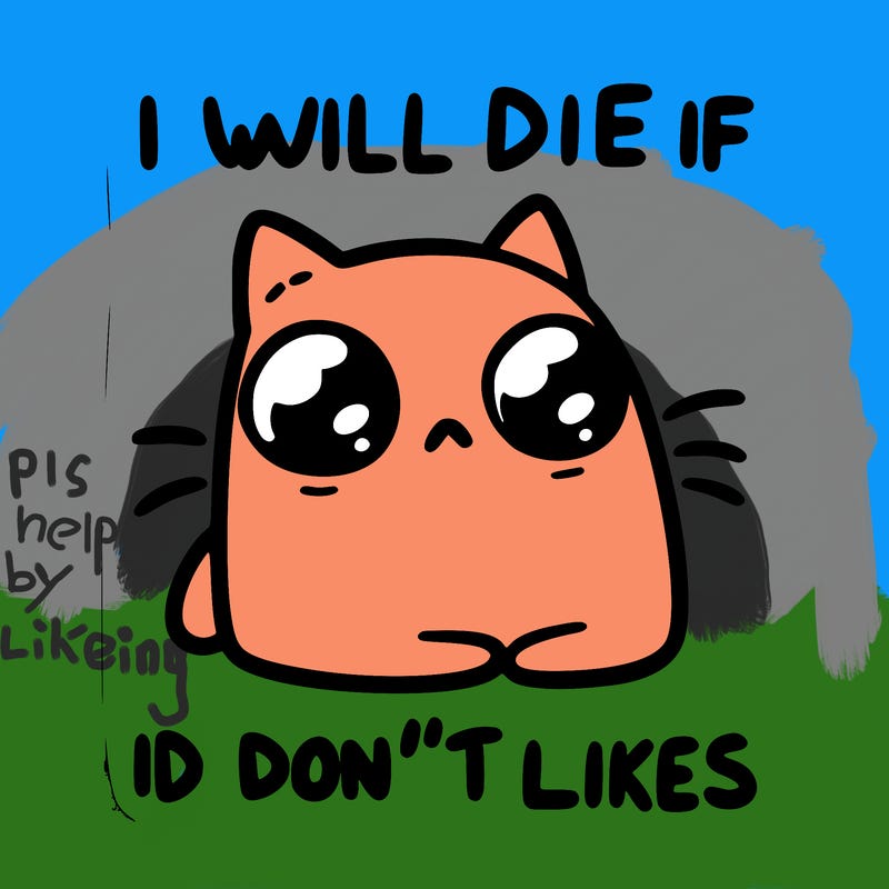 a cat that will die if we don’t get 10 likes