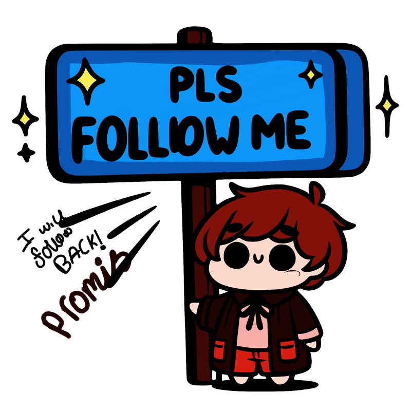 a sign saying pls follow me