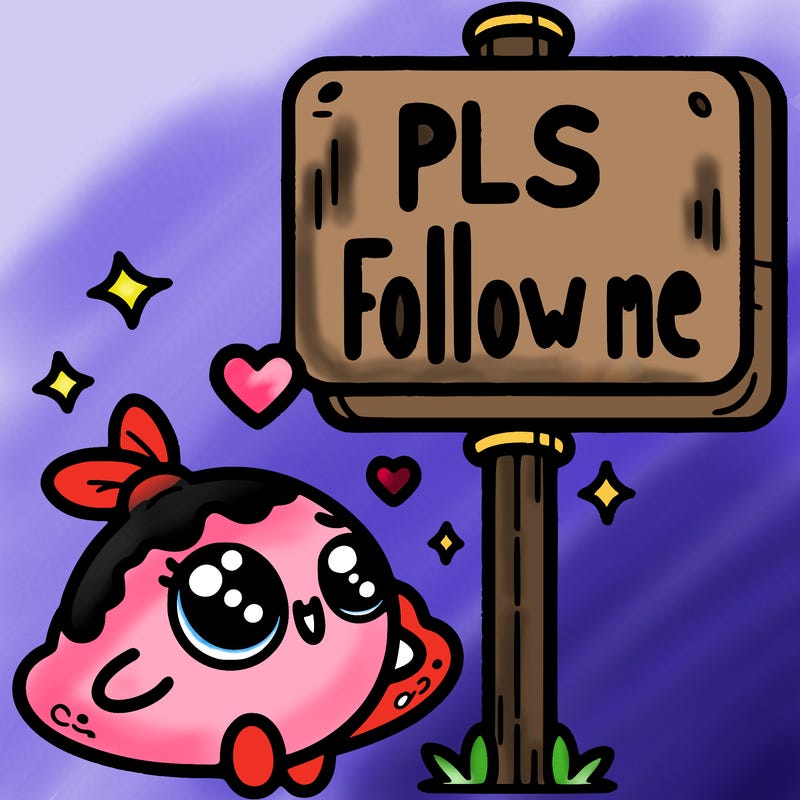 sign that says pls follow me
