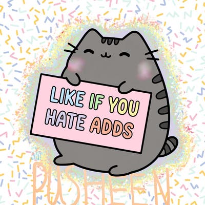 a kawii pusheen cat holding a sign that says like if you hate adds