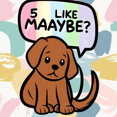 a puppy that says 5 like maybe