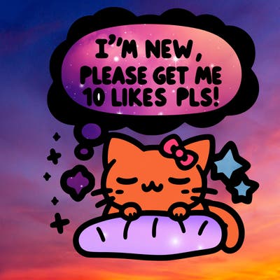 kitty taking a nap dream talking and saying "i'm new, please get me at least 10 likes pls!!"
