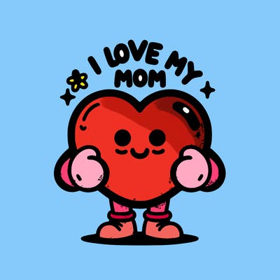 i love my mom