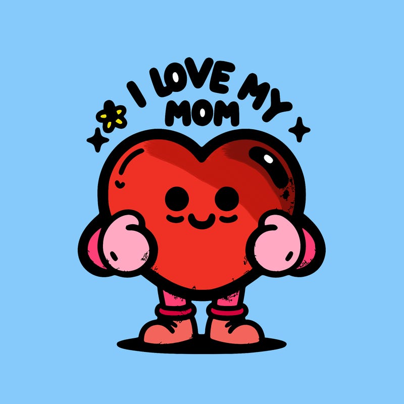 i love my mom