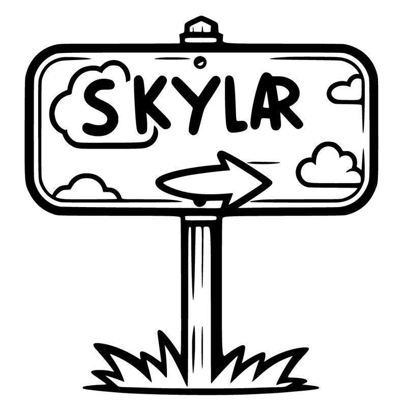 a sign that says skylar