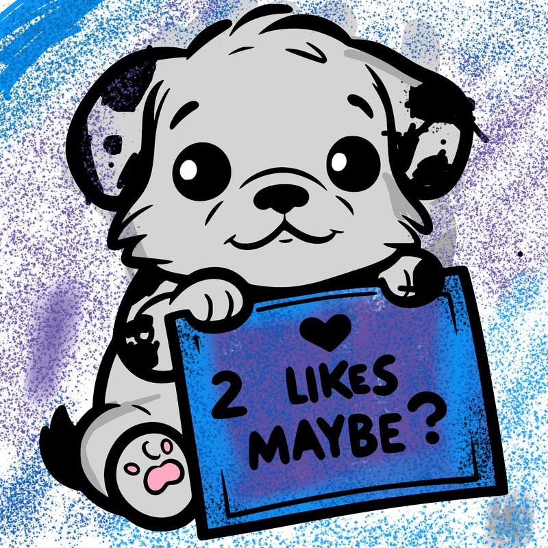 a puppy holding a sign that says 2 likes maybe?