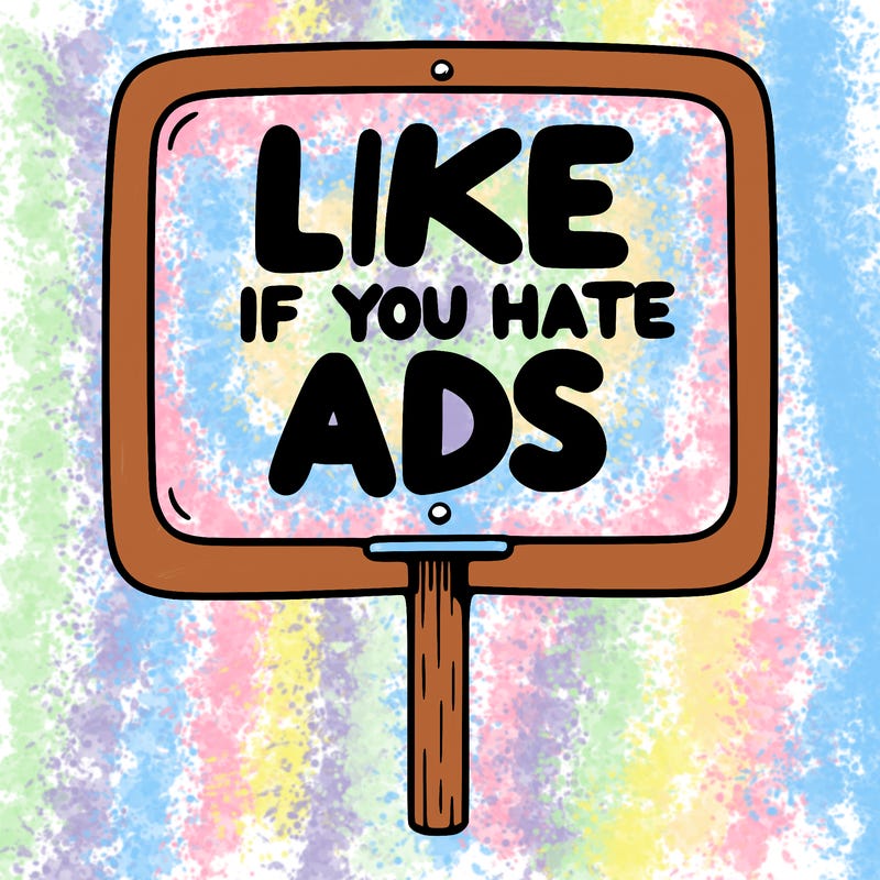 a sign that says like if you hate ads